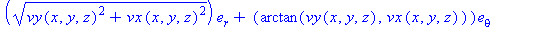 (Typesetting:-mprintslash)([Vector[column]([[(vy(x, y, z)^2+vx(x, y, z)^2)^(1/2)], [arctan(vy(x, y, z), vx(x, y, z))], [vz(x, y, z)]], [